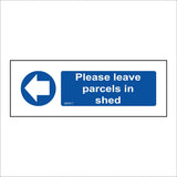 MA917 Please Leave Parcels In Shed Left Arrow