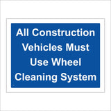 CS397 All Construction Vehicles Must Use Wheel Cleaning System