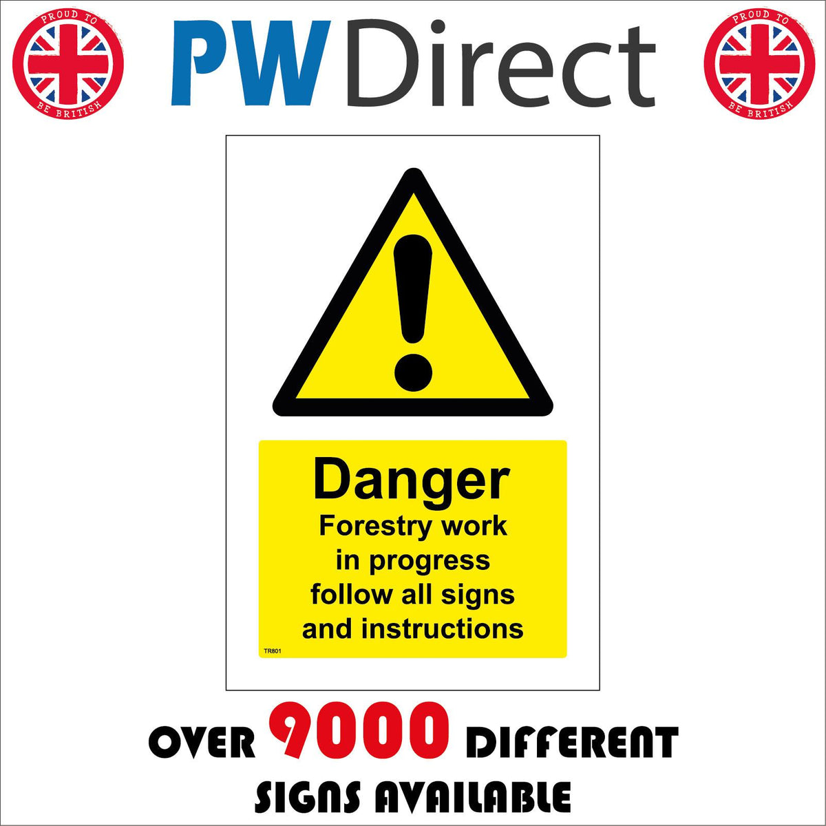 Danger Forestry Work In Progress Follow Signs And Instructions – PWDirect