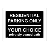 TR890 Residential Parking Only Your Choice Privately Owned Path