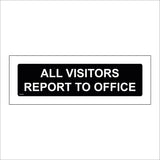 GG346 All Visitors Report To Office Plaque