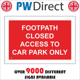 VE482 Footpath Closed Access To Car Park Only