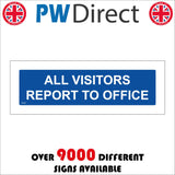 GG347 All Visitors Report To Office White On Blue Plaque