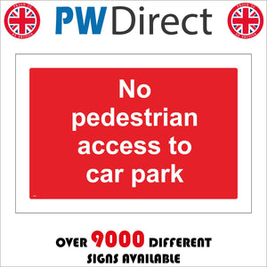 CS288 No Pedestrian Access to Car Park Sign