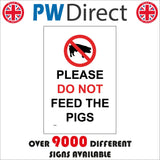 TR925 Please Do Not Feed The Pigs