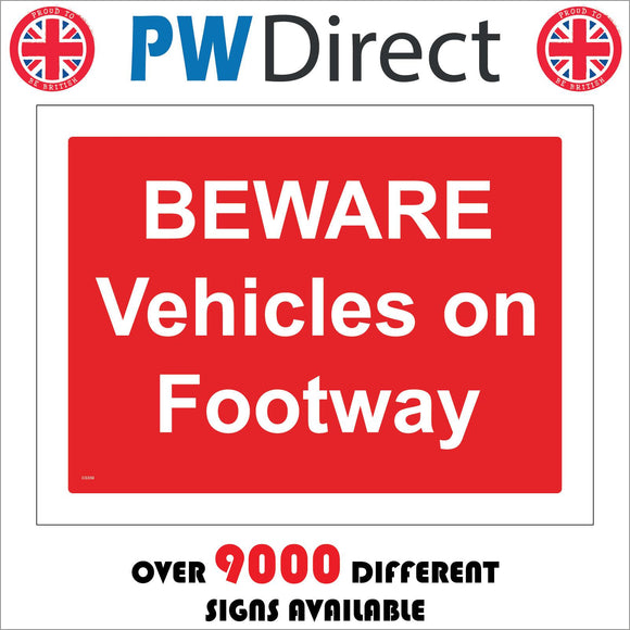 CS339 Beware Vehicles On Footway Sign