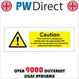 WT372 Caution This Machine Dangerous Wear PPE Authorised Staff
