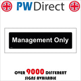 GG344 Management Only White On Black Plaque