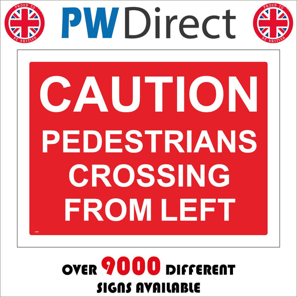 CS295 Caution Pedestrians Crossing From Left Sign