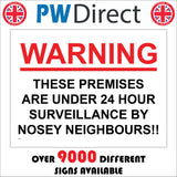 HU409 Sign Warning These Premises Are Under 24 Hour Surveillance