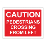 CS295 Caution Pedestrians Crossing From Left Sign