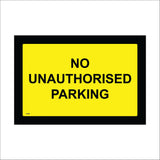 VE468 No Unauthorised Parking Yellow Black Background Black Text