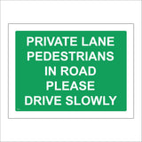 TR943 Private Lane Pedestrians In Road Please Drive Slowly