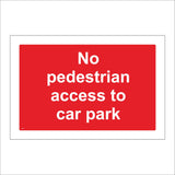 CS288 No Pedestrian Access to Car Park Sign