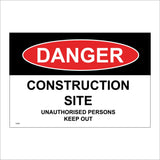CS098 Danger Construction Site Unauthorised Persons Keep Out Sign