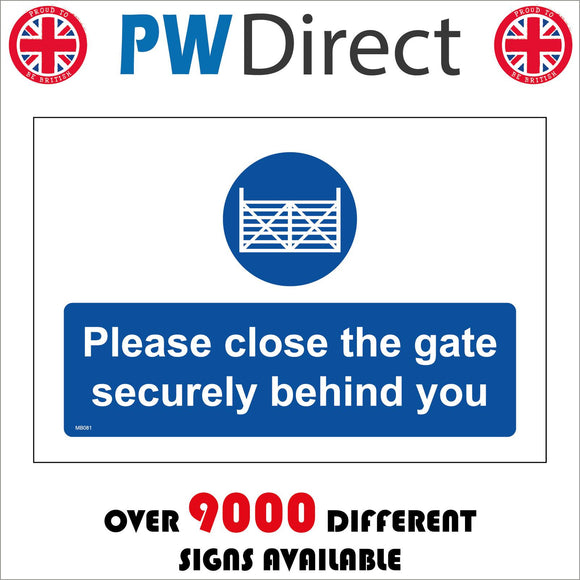 MB081 Please Close The Gate Securely Behind You