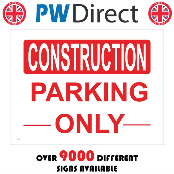 CS097 Construction Parking Only Sign