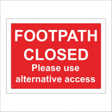 CS197 Footpath Closed Please Use Alternative Access Sign