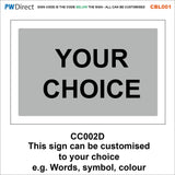 Sign Custom Made to order