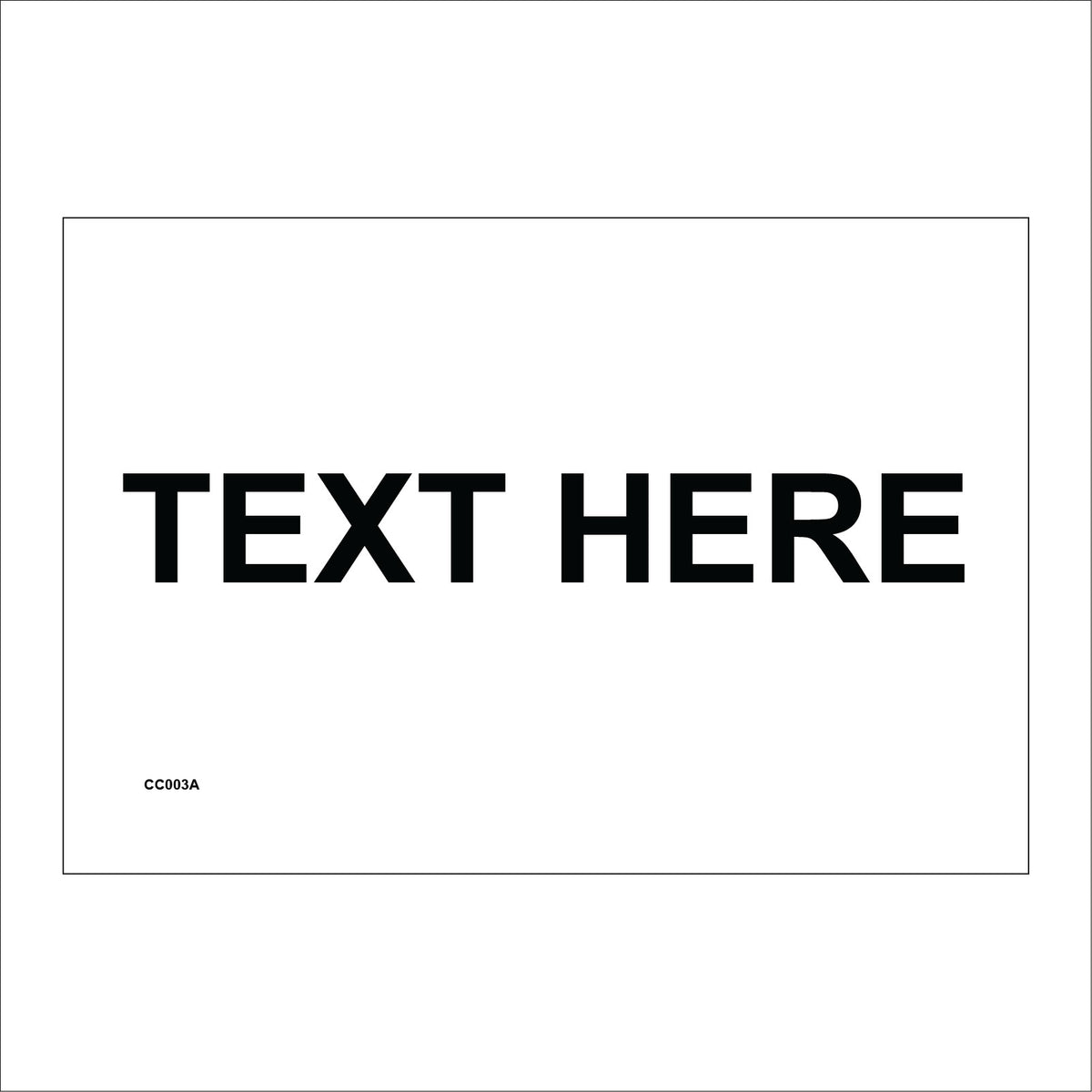 Custom Made Sign Choose Your Wording Sign, CM108 – PWDirect