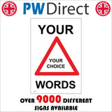 CC528 Traffic Sign Your Choice Words Personalise