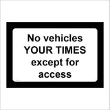 CC535 No Vehicles Your Times Personalise Except For Access
