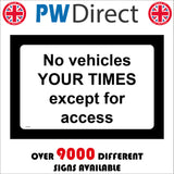 CC535 No Vehicles Your Times Personalise Except For Access