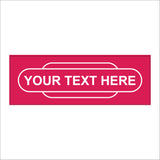 CM155F Personalise Your Choice Railway Totem Station Magenta Sign