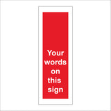 CM243 Your Words On This Sign Sign