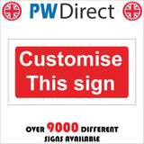 CM244 Customise This Sign Sign