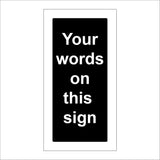 CM253 Your Words On This Sign Sign