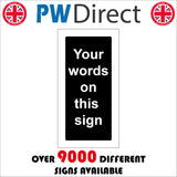 CM253 Your Words On This Sign Sign