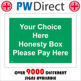 CM275 Your Choice Here Personalise Me Honesty Box Please Pay Here Sign