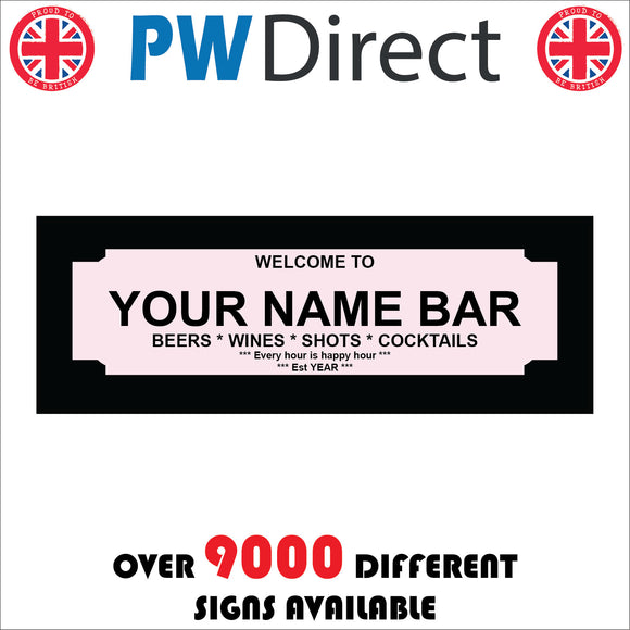 CM291 Welcome To Your Name Bar Beers Wines Shots Cocktails Sign