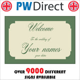 CM292 Welcome To The Wedding Of Name Date Personalise Choice Special Day Sign