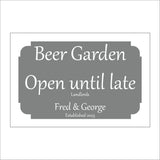 CM293 Beer Garden Open Until Late Landlords Personalise Name Choice Choose Sign