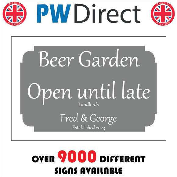 CM293 Beer Garden Open Until Late Landlords Personalise Name Choice Choose Sign