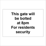 CM300 This Gate Will Be Bolted At 8pm For Residents Security Sign