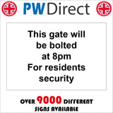 CM300 This Gate Will Be Bolted At 8pm For Residents Security Sign