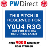 CM341 This Pitch Is Reserved Out Day Return Later