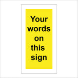 CM374 Your Words On This Sign Yellow Black Colour Text Choice Name