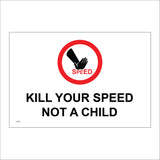 CS233 Kill Your Speed Not A Child Sign with Circle Hand Speed