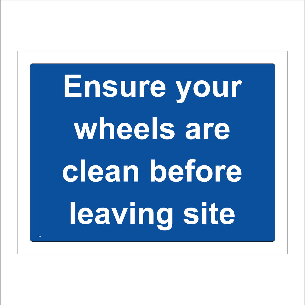 Ensure Your Wheels Are Clean Before Leaving Site Sign – PWDirect