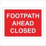 CS307 Footpath Ahead Closed Sign