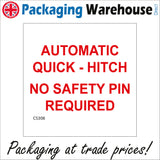CS308 Automatic Quick - Hitch No Safety Pin Required Sign