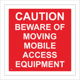 CS310 Caution Beware Of Moving Mobile Access Equipment Sign