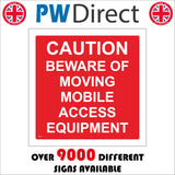 CS310 Caution Beware Of Moving Mobile Access Equipment Sign