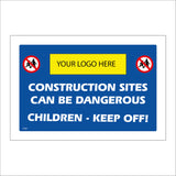 CS487 Construction Sites Dangerous Keep Children Off Out Your Logo Name