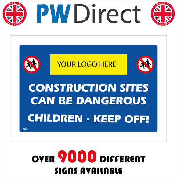 CS487 Construction Sites Dangerous Keep Children Off Out Your Logo Name