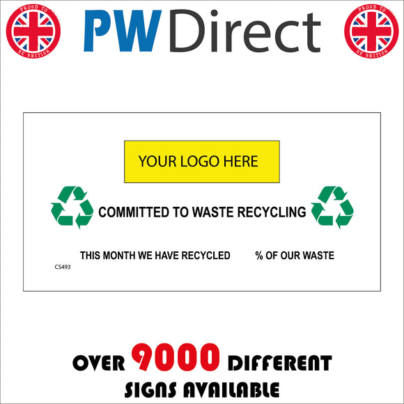 CS493 Committed To Waste Recycling Sign Your Logo